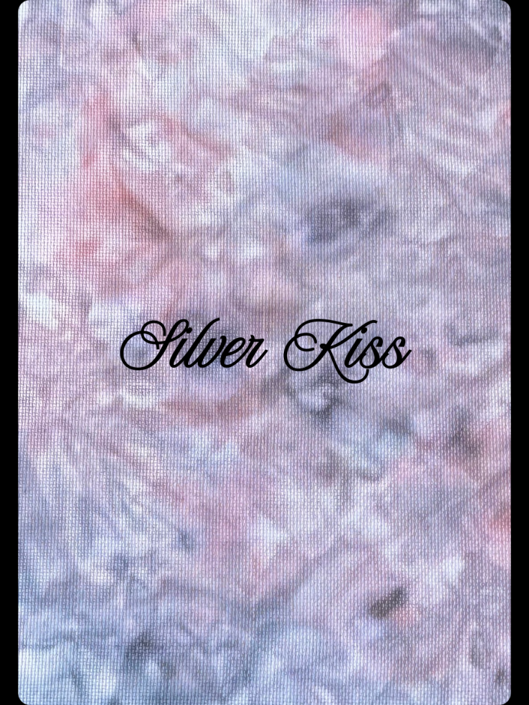 Silver Kiss (14, 16 & 18 count Hand-dyed Aida Cloth) MADE TO ORDER